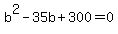 b%5E2+-+35+b+%2B+300=0