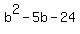 b%5E2+-+5b+-+24