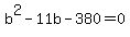 b%5E2-11b-380=0