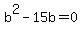 b%5E2-15b=0