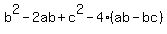 b%5E2-2ab%2Bc%5E2-4%28ab-bc%29