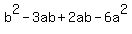 b%5E2-3ab%2B2ab-6a%5E2