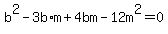b%5E2-3b%2Am%2B4bm-12m%5E2=0