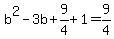 b%5E2-3b%2B9%2F4%2B1=9%2F4