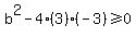 b%5E2-4%283%29%28-3%29%3E=0