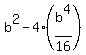 b%5E2-4%28b%5E4%2F16%29