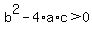 b%5E2-4%2Aa%2Ac%3E0++