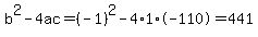 b%5E2-4ac=%28-1%29%5E2-4%2A1%2A-110=441