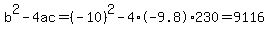 b%5E2-4ac=%28-10%29%5E2-4%2A-9.8%2A230=9116