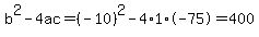 b%5E2-4ac=%28-10%29%5E2-4%2A1%2A-75=400