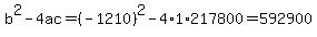 b%5E2-4ac=%28-1210%29%5E2-4%2A1%2A217800=592900