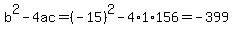 b%5E2-4ac=%28-15%29%5E2-4%2A1%2A156=-399