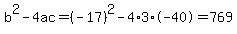 b%5E2-4ac=%28-17%29%5E2-4%2A3%2A-40=769