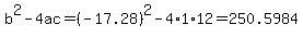 b%5E2-4ac=%28-17.28%29%5E2-4%2A1%2A12=250.5984