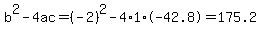 b%5E2-4ac=%28-2%29%5E2-4%2A1%2A-42.8=175.2