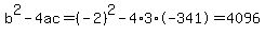 b%5E2-4ac=%28-2%29%5E2-4%2A3%2A-341=4096