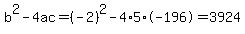 b%5E2-4ac=%28-2%29%5E2-4%2A5%2A-196=3924