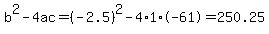b%5E2-4ac=%28-2.5%29%5E2-4%2A1%2A-61=250.25