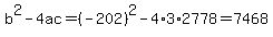 b%5E2-4ac=%28-202%29%5E2-4%2A3%2A2778=7468