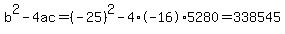 b%5E2-4ac=%28-25%29%5E2-4%2A-16%2A5280=338545
