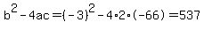 b%5E2-4ac=%28-3%29%5E2-4%2A2%2A-66=537