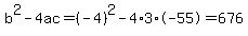 b%5E2-4ac=%28-4%29%5E2-4%2A3%2A-55=676