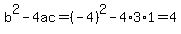 b%5E2-4ac=%28-4%29%5E2-4%2A3%2A1=4