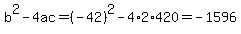b%5E2-4ac=%28-42%29%5E2-4%2A2%2A420=-1596