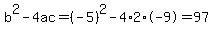 b%5E2-4ac=%28-5%29%5E2-4%2A2%2A-9=97