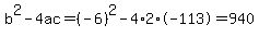 b%5E2-4ac=%28-6%29%5E2-4%2A2%2A-113=940