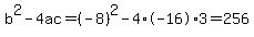 b%5E2-4ac=%28-8%29%5E2-4%2A-16%2A3=256