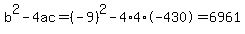 b%5E2-4ac=%28-9%29%5E2-4%2A4%2A-430=6961