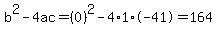 b%5E2-4ac=%280%29%5E2-4%2A1%2A-41=164