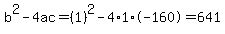 b%5E2-4ac=%281%29%5E2-4%2A1%2A-160=641