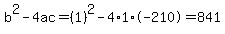 b%5E2-4ac=%281%29%5E2-4%2A1%2A-210=841