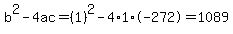 b%5E2-4ac=%281%29%5E2-4%2A1%2A-272=1089
