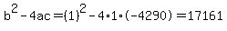 b%5E2-4ac=%281%29%5E2-4%2A1%2A-4290=17161
