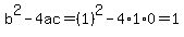 b%5E2-4ac=%281%29%5E2-4%2A1%2A0=1