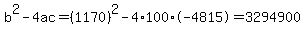 b%5E2-4ac=%281170%29%5E2-4%2A100%2A-4815=3294900