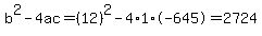 b%5E2-4ac=%2812%29%5E2-4%2A1%2A-645=2724