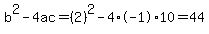 b%5E2-4ac=%282%29%5E2-4%2A-1%2A10=44