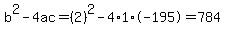 b%5E2-4ac=%282%29%5E2-4%2A1%2A-195=784
