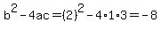 b%5E2-4ac=%282%29%5E2-4%2A1%2A3=-8