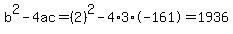 b%5E2-4ac=%282%29%5E2-4%2A3%2A-161=1936