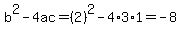 b%5E2-4ac=%282%29%5E2-4%2A3%2A1=-8