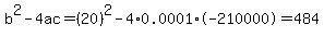 b%5E2-4ac=%2820%29%5E2-4%2A0.0001%2A-210000=484