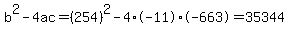 b%5E2-4ac=%28254%29%5E2-4%2A-11%2A-663=35344