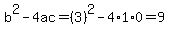 b%5E2-4ac=%283%29%5E2-4%2A1%2A0=9