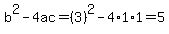 b%5E2-4ac=%283%29%5E2-4%2A1%2A1=5