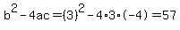 b%5E2-4ac=%283%29%5E2-4%2A3%2A-4=57